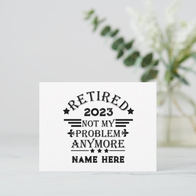 Personalised retirement not my problem anymore postcard (Standing Front)