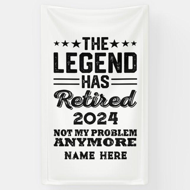 Personalised retirement The Legend has retired Banner (Vertical)