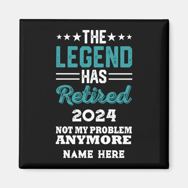 Personalised retirement The Legend has retired Magnet (Front)