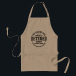 Personalised retirement The Legend has retired Standard Apron<br><div class="desc">"The Legend has officially retired not my problem anymore" is an original and funny retirement saying with awesome typography font lettering. It is a great gift idea for your lovely retired dad, mum, grandma, grandpa, and all grandparents! the best awesome illustration for your retirement party celebration! If you like this...</div>