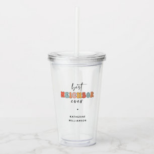 Personalised Retro Best Neighbour Ever Cute Acrylic Tumbler