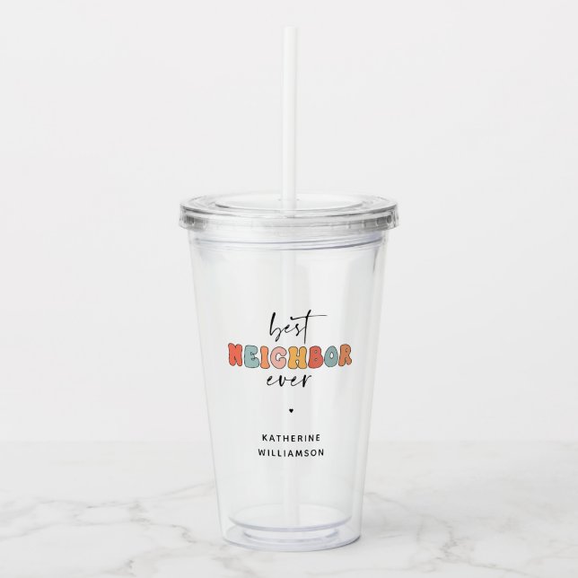 Personalised Retro Best Neighbour Ever Cute Acrylic Tumbler (Front)