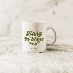 Personalised Retro Floral 'Hang in There' Quote  Coffee Mug