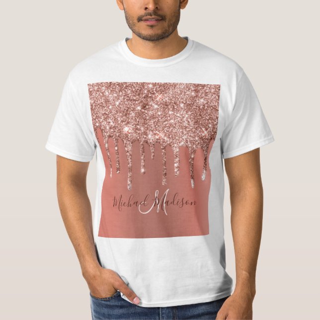 Personalised Rose Gold Glitter Drips Girly Luxury  T-Shirt (Front)