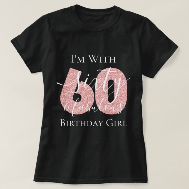 Personalised Rose Gold Sixty Fab Birthday Glitter T-Shirt (Design Front)