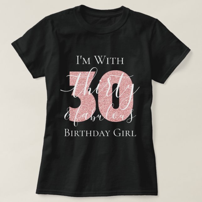Personalised Rose Gold Thirty Fab Birthday Glitter T-Shirt (Design Front)