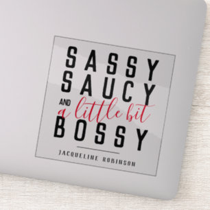 Personalised Sassy Saucy Bossy Attitude Typography