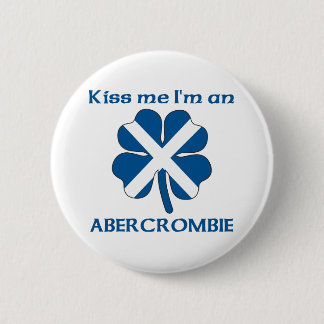 Personalised Scottish Kiss Me I'm Abercrombie 6 Cm Round Badge
