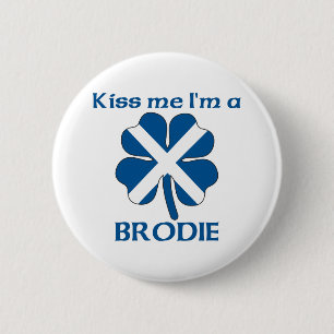 Personalised Scottish Kiss Me I'm Brodie 6 Cm Round Badge