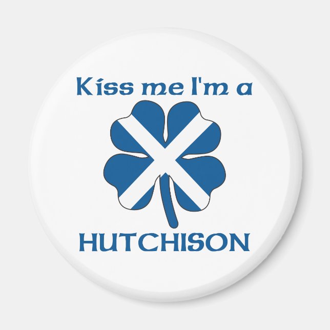 Personalised Scottish Kiss Me I'm Hutchison Magnet (Front)