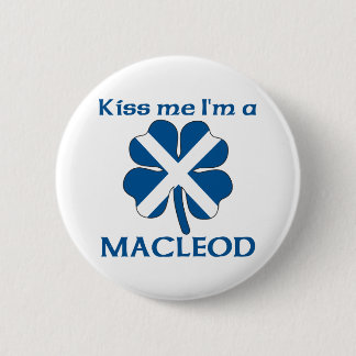 Personalised Scottish Kiss Me I'm Macleod 6 Cm Round Badge