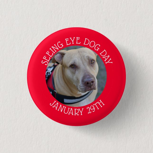 Personalised Seeing Eye Dog Day January 29 Button (Front)