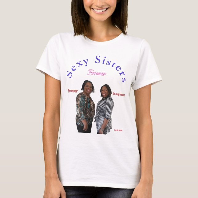 Personalised Sexy Sisters Forever Memorial  T-Shirt (Front)