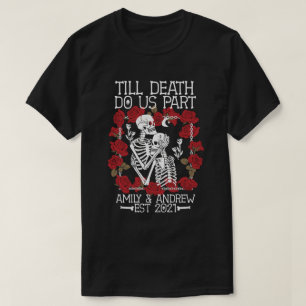Personalised Skeleton Couple Till Death Do Us Part T-Shirt