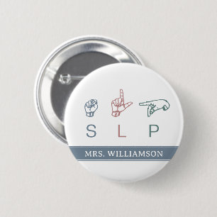 Personalised SLP Speech Pathologist Appreciation 6 Cm Round Badge