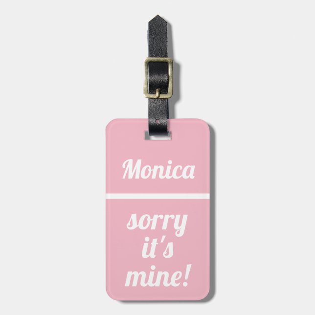 Personalised Sorry It's Mine | Funny Luggage Tag (Front Vertical)