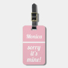 Personalised Sorry It's Mine | Funny Pink