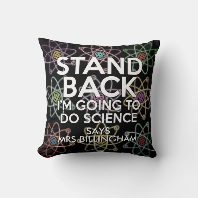 Personalised Stand back I'm going to do science Cushion (Front)