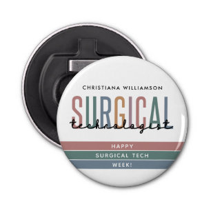 Personalised Surgical Technologist Week OR Tech Bottle Opener