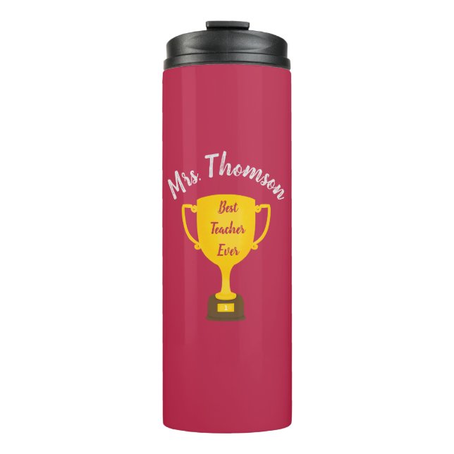Personalised teacher gift, Best teacher ever Thermal Tumbler (Front)
