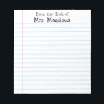 Personalised Teacher Lined Paper From The Desk Of Notepad<br><div class="desc">Personalise this cute lined notepad for a teacher. Feel free to customise. Edit and colour options are available.</div>