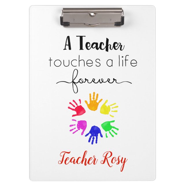 Personalised Teacher (Touches A Life Forever) Clipboard (Front)