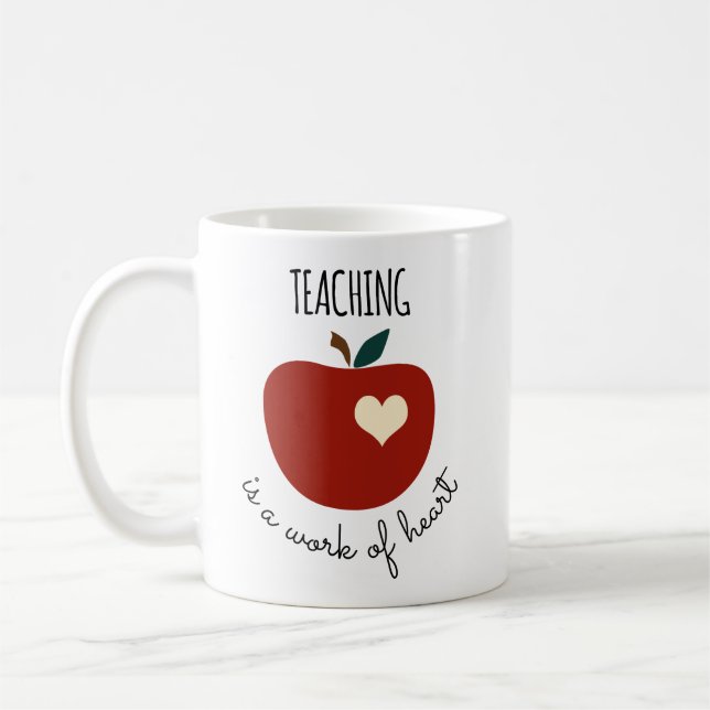 Personalised Teaching is a Work of Heart Teacher's Coffee Mug (Left)