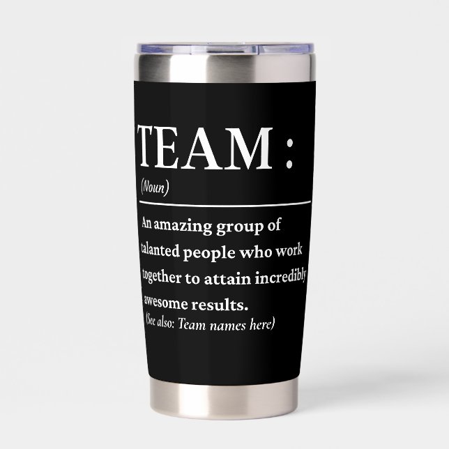Personalised Team Definition Best Team Ever Insulated Tumbler (Front)
