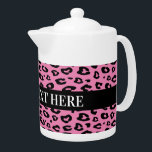 Personalised teapot with pink leopard print<br><div class="desc">Personalised teapot with pink leopard print. Custom colour tea pot with your own text. Decorate your own with a cool design.</div>