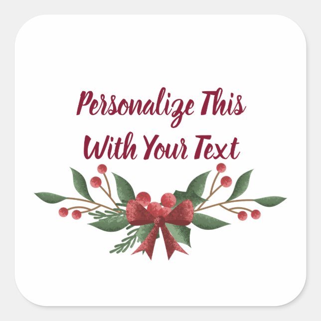 Personalised Text Holly and Berry Christmas Square Sticker (Front)