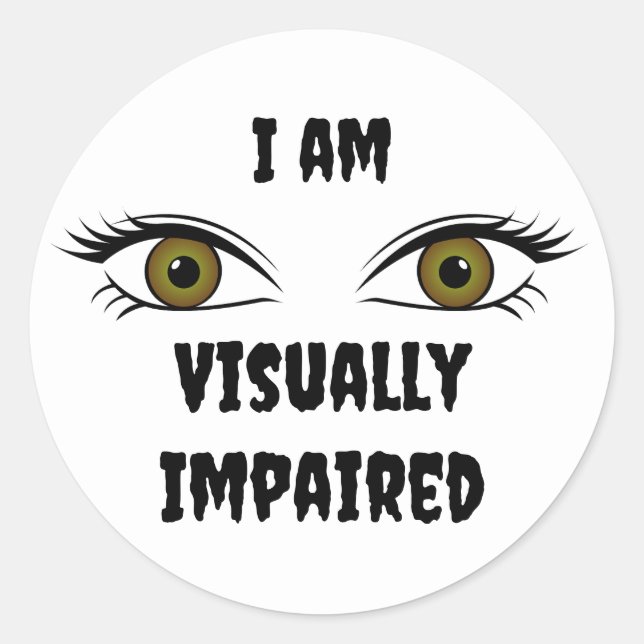 Personalised text Poor eyes  Classic Round Sticker (Front)