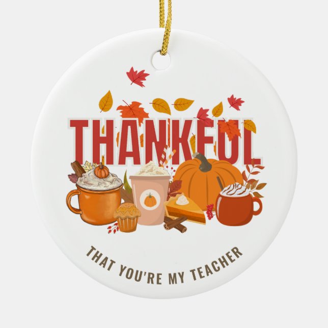 Personalised Thanksgiving THANKFUL FOR MY TEACHER Ceramic Tree Decoration (Front)