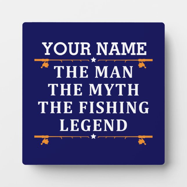 Personalised The Man The Myth The Fishing Legend Plaque (Front)