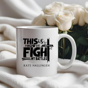 Personalised This Is How I Fight My Battles Faith  Large Coffee Mug