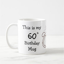Personalised This is my 60th Birthday Mug