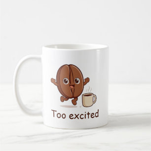Personalised Too Excited Cute Coffee Bean Characte Mug