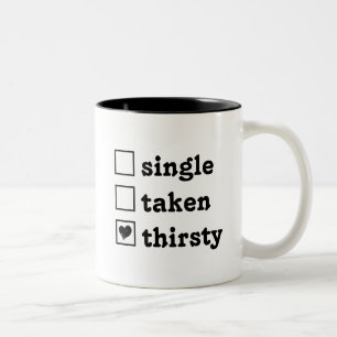Personalised Valentine Single Taken Thirsty Two-Tone Coffee Mug