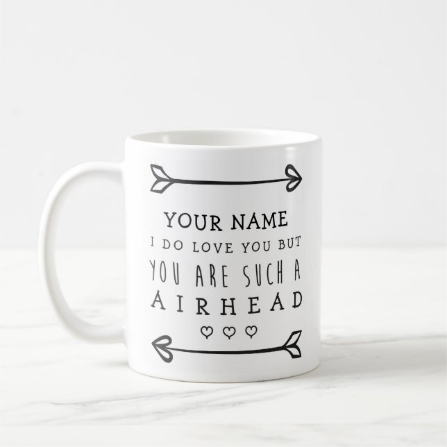Personalised Valentines Funny Mug - Airhead (Left)