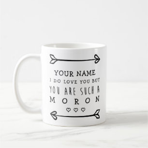 Personalised Valentines Funny Mug - Moron