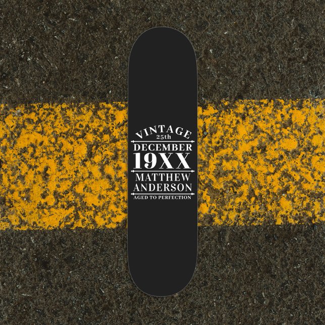Personalised Vintage Aged to Perfection Skateboard (Creator Uploaded)