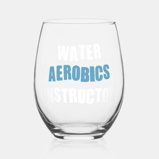 Personalised Water Aerobics Instructor Stemless Wine Glass (Front)