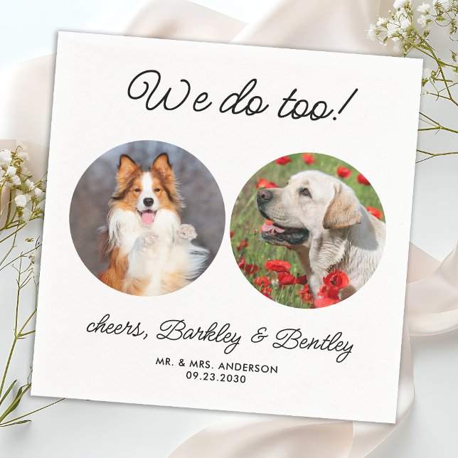 Personalised We Do Too 2 Photo Pet Dog Wedding Napkin (Creator Uploaded)