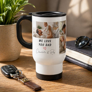 Personalised We Love You, Dad Photo   Father’s Travel Mug