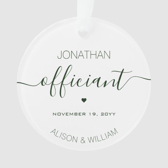 Personalised Wedding Officiant Dark Green Text Ornament (Front)