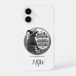Personalised Well-Behaved Women Make History iPhone 16 Case