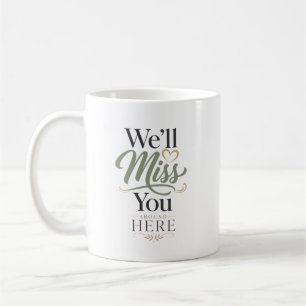 Personalised We'll Miss You Around Here Coworker  Coffee Mug