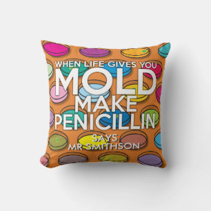 Personalised When Life Gives You Mould Science Cushion