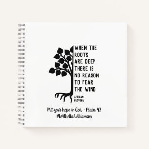 Personalised WHEN THE ROOTS ARE DEEP Inspirational Notebook