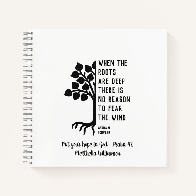 Personalised WHEN THE ROOTS ARE DEEP Inspirational Notebook (Front)