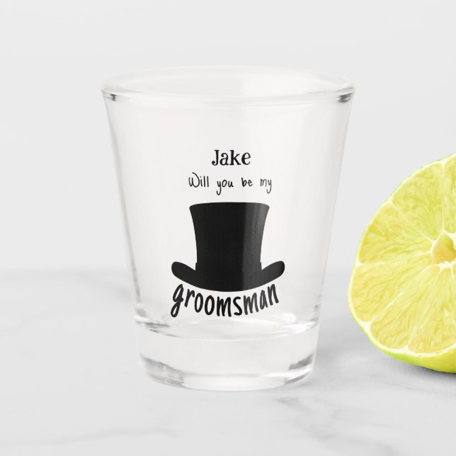 Personalised Will You Be My Groomsman Top Hat Shot Glass (Front)